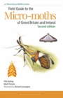 Field Guide to the Micro-moths of Great Britain and Ireland: 2nd edition - eBook