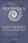 Jerry Cornelius: His Lives and His Times - Book