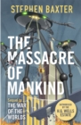 The Massacre of Mankind : Authorised Sequel to The War of the Worlds - Book