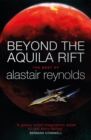 Beyond the Aquila Rift : The Best of Alastair Reynolds - Book