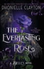 The Everlasting Rose : The second dazzling dark fantasy in the groundbreaking Belles series from the author of The Marvellers - Book