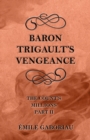Baron Trigault's Vengeance (The Count's Millions Part II) - eBook