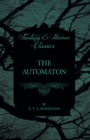 The Automaton (Fantasy and Horror Classics) - eBook