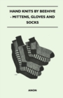 Hand Knits by Beehive - Mittens, Gloves and Socks - eBook