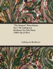 "The Tempest" - Piano Sonata No. 17 - Op. 31/No. 2 - For Solo Piano : With a Biography by Joseph Otten - eBook