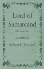 Lord of Samarcand (The Lame Man) - eBook