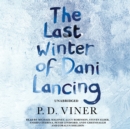 The Last Winter of Dani Lancing - eAudiobook