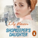 The Shopkeeper's Daughter - eAudiobook