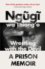 Wrestling with the Devil : A Prison Memoir - eBook