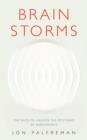 Brain Storms : The race to unlock the mysteries of Parkinson’s - eBook