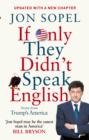 If Only They Didn't Speak English : Notes From Trump's America - eBook