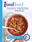 Good Food: Family Freezer Meals - eBook