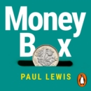 Money Box : Your toolkit for balancing your budget, growing your bank balance and living a better financial life - eAudiobook