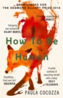How to Be Human : Shortlisted for the Desmond Elliott Prize 2018 - eBook