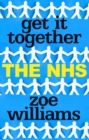 Get It Together: The NHS - eBook