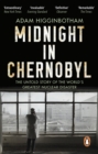 Midnight in Chernobyl : The Untold Story of the World's Greatest Nuclear Disaster - eBook