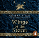 Wings of the Storm : (The Rise of Sigurd 3): An all-action, gripping Viking saga from bestselling author Giles Kristian - eAudiobook