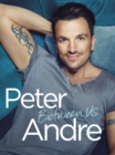 Peter Andre - Between Us - eBook