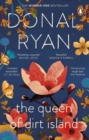 The Queen of Dirt Island : The uplifting number 1 bestseller about the roots that bind family, from the prize-winning author of Strange Flowers - eBook