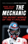 The Mechanic : The Secret World of the F1 Pitlane - eBook