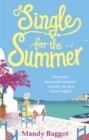 Single for the Summer : A feel-good summer read from the Queen of Greek romantic comedies - eBook