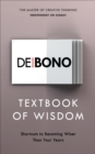 Textbook of Wisdom : Shortcuts to Becoming Wiser Than Your Years - eBook