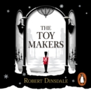 The Toymakers : This Christmas, be completely swept into the magic of this enchanting and utterly gripping book - eAudiobook