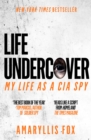 Life Undercover : Coming of Age in the CIA - eBook