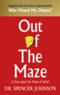 Out of the Maze : A Simple Way to Change Your Thinking & Unlock Success - eBook