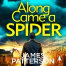 Along Came a Spider : (Alex Cross 1) - eAudiobook