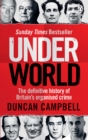 Underworld : The definitive history of Britain’s organised crime - eBook