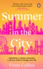 Summer in the City : A beautiful and heart-warming story – the perfect holiday read - eBook