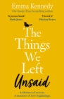 The Things We Left Unsaid : An unforgettable story of love and family - eBook