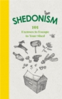 Shedonism : 101 Excuses to Escape to Your Shed - eBook