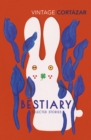 Bestiary : The Selected Stories of Julio Cort zar - eBook