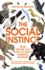 The Social Instinct : How Cooperation Shaped the World - eBook