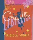 Cinderella Liberator : A Fairy Tale Revolution - eBook