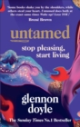 Untamed : Stop Pleasing, Start Living: THE NO.1 SUNDAY TIMES BESTSELLER - eBook