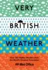 Very British Weather : Over 365 Hidden Wonders from the World s Greatest Forecasters - eBook