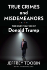True Crimes and Misdemeanors : The Investigation of Donald Trump - eBook