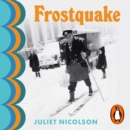Frostquake : The frozen winter of 1962 and how Britain emerged a different country - eAudiobook