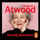 Burning Questions : Essays and Occasional Pieces 2004-2021 - eAudiobook