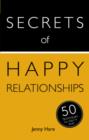 Secrets of Happy Relationships : 50 Techniques to Stay in Love - eBook