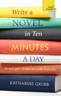 Write a Novel in 10 Minutes a Day : Acquire the habit of writing fiction every day - eBook