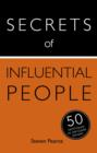 Secrets of Influential People : 50 Techniques to Persuade People - eBook