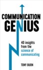 Communication Genius : 40 Insights From the Science of Communicating - eBook