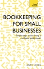 Bookkeeping for Small Businesses : Simple steps to becoming a confident bookkeeper - Book