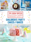 Great British Bake Off: Children's Party Cakes & Bakes - eBook