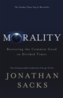 Morality : Restoring the Common Good in Divided Times - Book