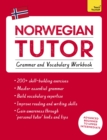 Norwegian Tutor: Grammar and Vocabulary Workbook (Learn Norwegian with Teach Yourself) : Advanced beginner to upper intermediate course - Book